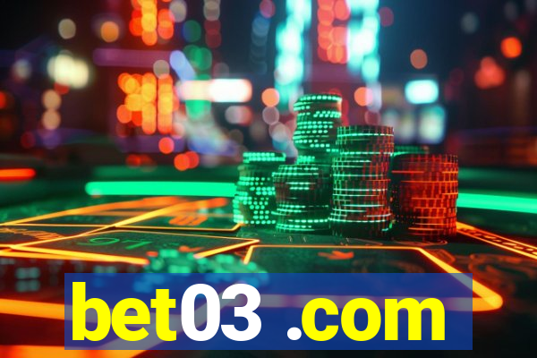 bet03 .com